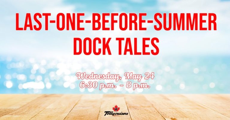 Tolly Last-One-Before-Summer Dock Tales (May 24)